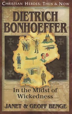 Dietrich Bonhoeffer: In the Midst of Wickedness 1576587134 Book Cover