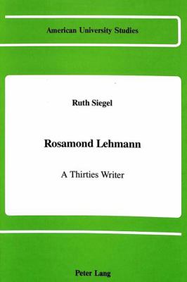 Rosamond Lehmann - A Thirties Writer 0820410462 Book Cover