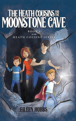 The Heath Cousins and the Moonstone Cave: Book ... B0C6YX24NM Book Cover
