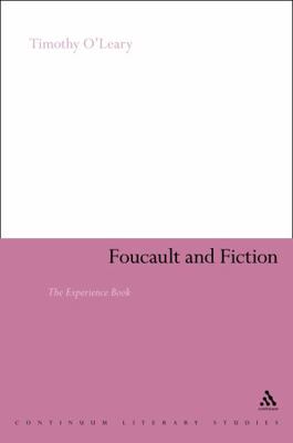 Foucault and Fiction: The Experience Book 0826495958 Book Cover