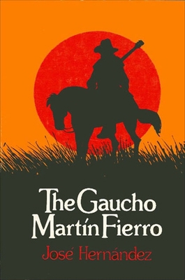 The Gaucho Martín Fierro 0873952847 Book Cover