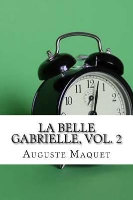 La belle Gabrielle, vol. 2 [French] 1975910931 Book Cover