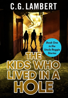 The Kids Who Lived In A Hole 1914531019 Book Cover
