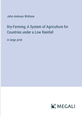 Dry-Farming; A System of Agriculture for Countr... 3387036361 Book Cover