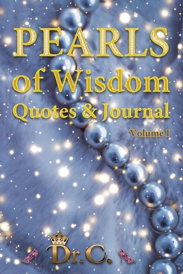 Pearls of Wisdom Quotes & Journal Volume I 1945102918 Book Cover