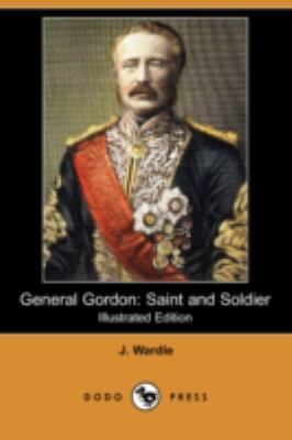 General Gordon: Saint and Soldier (Illustrated ... 1409959309 Book Cover