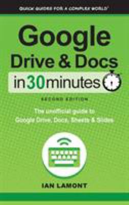 Google Drive and Docs In 30 Minutes (2nd Editio... 1641880104 Book Cover