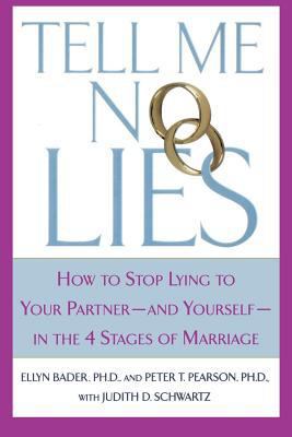 Tell Me No Lies: How to Stop Lying to Your Part... 0312280629 Book Cover