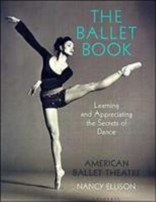 The Ballet Book: Learning and Appreciating the ... 0789308657 Book Cover