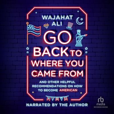 Go Back to Where You Came from: And Other Helpf... B0DWZS8L3J Book Cover