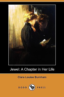 Jewel: A Chapter in Her Life (Dodo Press) 1409900002 Book Cover