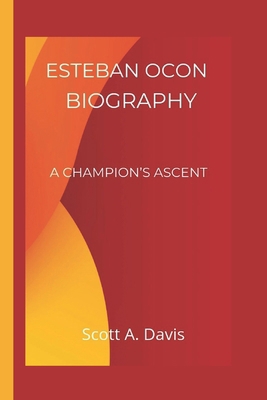 Esteban Ocon Biography: Champion's Ascent B0DPKXFHDR Book Cover