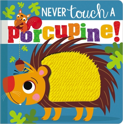 Never Touch a Porcupine 1788439856 Book Cover