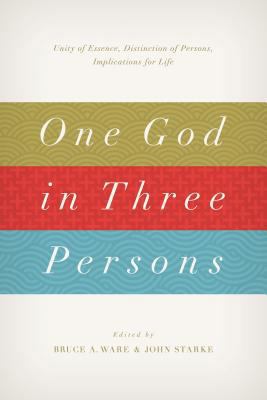 One God in Three Persons: Unity of Essence, Dis... 1433528428 Book Cover