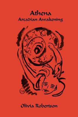 Athena: Arcadian Awakening 1534861408 Book Cover