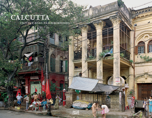 Calcutta: Chitpur Road Neighborhoods 3775740740 Book Cover