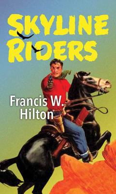 Skyline Riders [Large Print] 1683248287 Book Cover