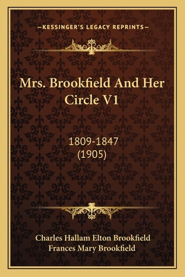 Mrs. Brookfield And Her Circle V1: 1809-1847 (1... 1164905899 Book Cover