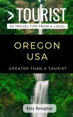 Greater Than a Tourist- Oregon USA: 50 Travel T... 1724107259 Book Cover