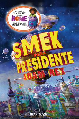 Smek Para Presidente [Spanish] 607735838X Book Cover
