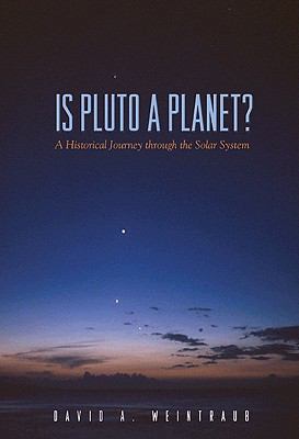 Is Pluto a Planet?: A Historical Journey Throug... 069113846X Book Cover