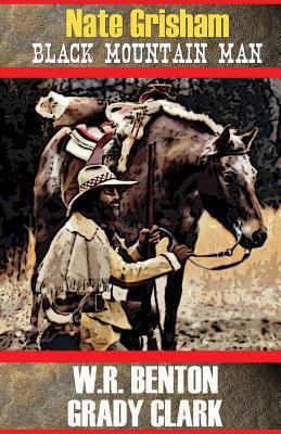 Nate Grisham: Black Mountain Man 1944476377 Book Cover