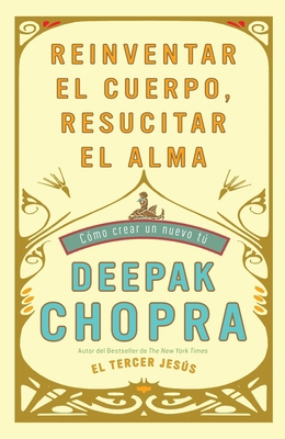 Reinventar El Cuerpo, Resucitar El Alma: Como C... [Spanish] 0307476529 Book Cover