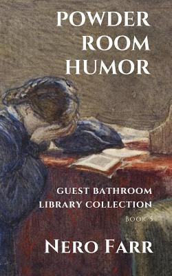 Powder Room Humor: Guest Bathroom Library Colle... 1718030061 Book Cover