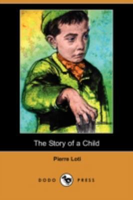 The Story of a Child (Dodo Press) 1409906299 Book Cover