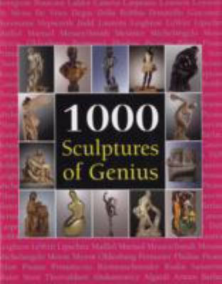 1000 Sculptures of Genius 1840138475 Book Cover