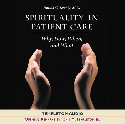 Spirituality in Patient Care: Why How When & What 1932031863 Book Cover