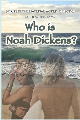 Who Is Noah Dickens? B0BRHGKNTR Book Cover