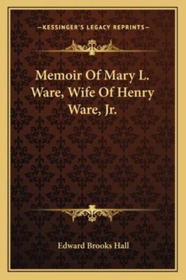 Memoir Of Mary L. Ware, Wife Of Henry Ware, Jr. 1163298743 Book Cover