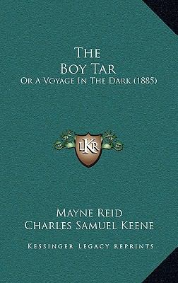The Boy Tar: Or A Voyage In The Dark (1885) 1166249743 Book Cover