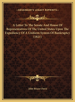 A Letter To The Senate And House Of Representat... 1169537561 Book Cover