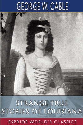 Strange True Stories of Louisiana (Esprios Clas... B09T2C81GM Book Cover