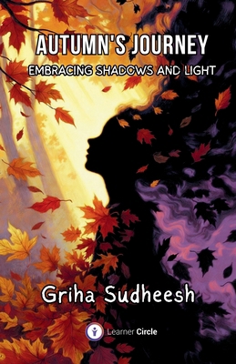 Autumn's Journey Embracing Shadows and Light 9811787816 Book Cover
