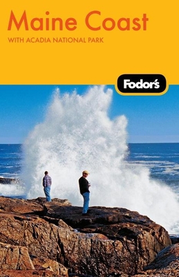 Fodor's Maine Coast, 3rd Edition 1400004241 Book Cover