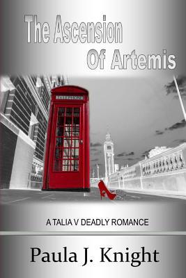 The Ascension of Artemis: A Talia V Deadly Romance 1530526450 Book Cover