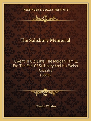 The Salisbury Memorial: Gwent In Old Days, The ... 1167191609 Book Cover