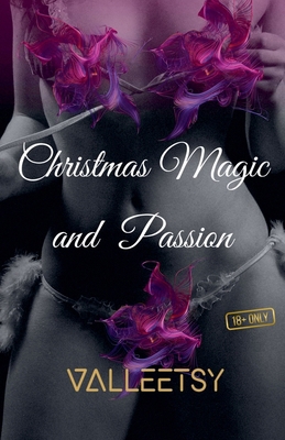 Christmas Magic and Passion B0DP3ZFHY6 Book Cover