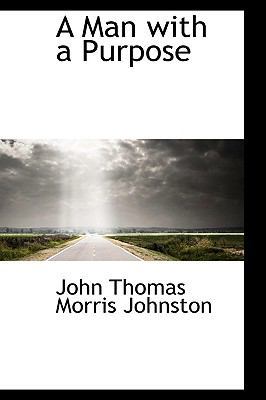 A Man with a Purpose 1103906542 Book Cover