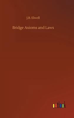 Bridge Axioms and Laws 3734053218 Book Cover