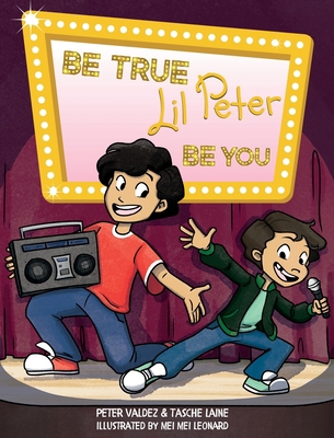 Be True, Lil Peter, Be You 1955674523 Book Cover