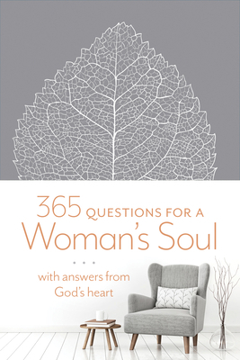 365 Questions for a Woman's Soul: With Answers ... 1496418085 Book Cover