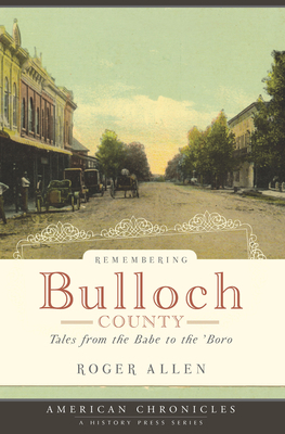 Remembering Bulloch County: Tales from the Babe... 1596294426 Book Cover