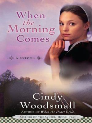 When the Morning Comes (Sisters of the Quilt) [Large Print] 0786299622 Book Cover