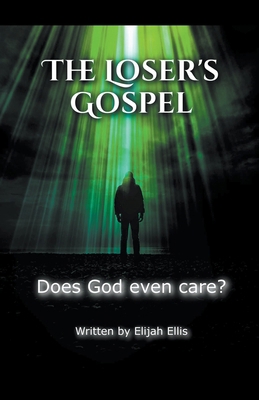 The Loser's Gospel B0CY1NBNLM Book Cover