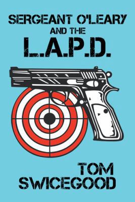 Sergeant O'Leary and the L.A.P.D 1491704039 Book Cover