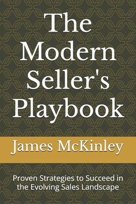 The Modern Seller's Playbook: Proven Strategies... B0FFSJ7946 Book Cover
